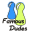 Famous Dudes